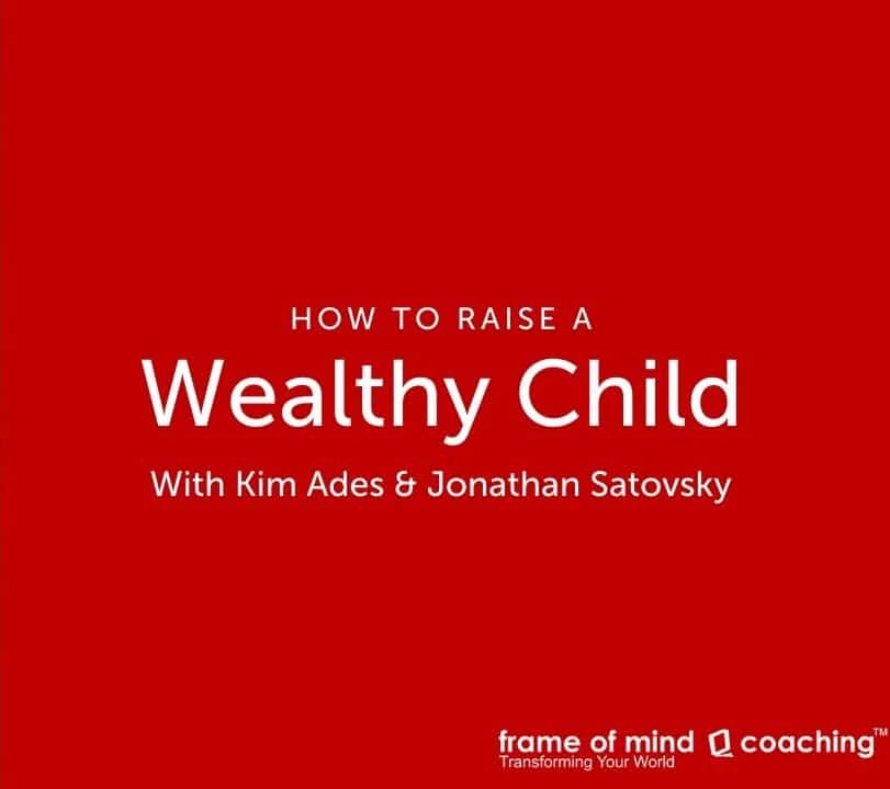 How to raise a healthy child with Kim Ades and Jonathan Satovsky